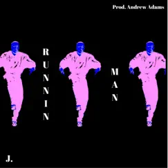 Runnin' Man - Single by J. album reviews, ratings, credits
