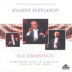 Rachmaninov: Symphony No. 2 & Isle of the Dead by Evgeny Svetlanov & State Academic Symphony Orchestra 