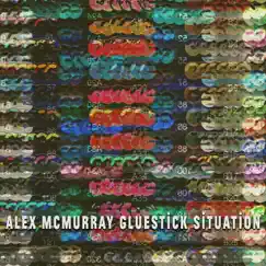 Gluestick Situation - Single by Alex McMurray album reviews, ratings, credits