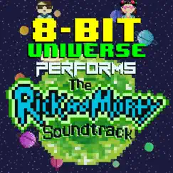 8 Bit Universe Performs the Rick and Morty Soundtrack by 8 Bit Universe album reviews, ratings, credits