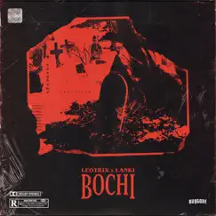 Bochi - Single by Leotrix & Lanki album reviews, ratings, credits