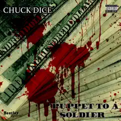 Puppet to a Soldier - Single by Chuck Dice album reviews, ratings, credits