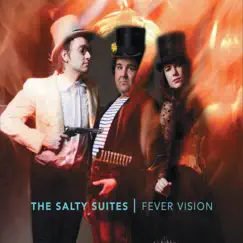Fever Vision by The Salty Suites album reviews, ratings, credits