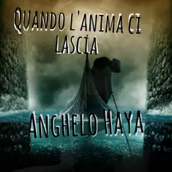 Quando L'ánima CI Lascia (Re - Edit) - Single by Anghelo Haya album reviews, ratings, credits