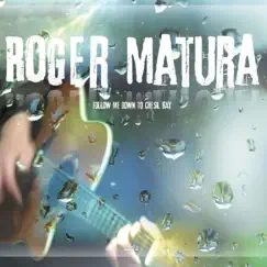 Follow Me Down to Chesil Bay by Roger Matura album reviews, ratings, credits