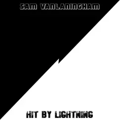 Hit by Lightning by Sam VanLaningham album reviews, ratings, credits