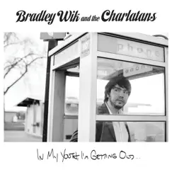 In My Youth, I'm Getting Old... by Bradley Wik and the Charlatans album reviews, ratings, credits