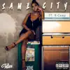 Same City (feat. K CAMP) - Single album lyrics, reviews, download