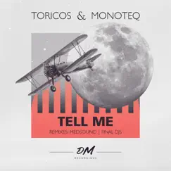 Tell Me - Single by Toricos & Monoteq album reviews, ratings, credits