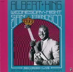 Wednesday Night In San Francisco (Recorded Live At the Fillmore Auditorium) by Albert King album reviews, ratings, credits