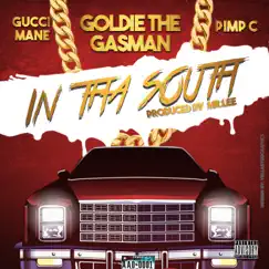 In tha South (feat. Pimp C & Gucci Mane) - Single by Goldie The Gasman album reviews, ratings, credits