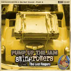 Pump Up the Jam (Do Not Cover, Pt. 3) [feat. The Lost Fingers] - Single by Swingrowers album reviews, ratings, credits