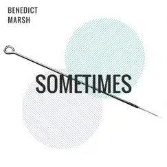 Sometimes - Single by Benedict Marsh album reviews, ratings, credits