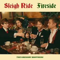 Sleigh Ride / Fireside (Deluxe Explicit) by The Gregory Brothers album reviews, ratings, credits