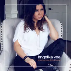 In Case You Didn't Know - Single by Angelika Vee album reviews, ratings, credits
