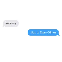 I'm Sorry (feat. Evan Olmos) - Single by Uzu album reviews, ratings, credits