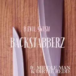 Backstabberz - Single by B Evil Swish album reviews, ratings, credits