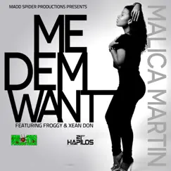 Me Dem Want (feat. Froggy & Xeandon) [2] Song Lyrics