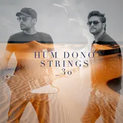 Hum Dono - Single by Strings album reviews, ratings, credits