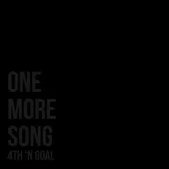 One More Song - Single by 4th 'n Goal album reviews, ratings, credits