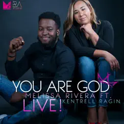 You Are God (Live) [feat. Kentrell Ragin] - Single by Melissa Rivera album reviews, ratings, credits