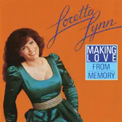Making Love From Memory by Loretta Lynn album reviews, ratings, credits