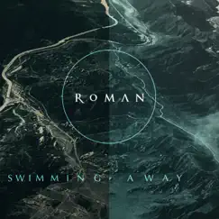 Swimming Away - Single by ROMAN album reviews, ratings, credits