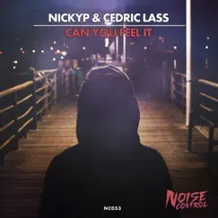 Can You Feel It - Single by Cedric Lass & NickyP album reviews, ratings, credits