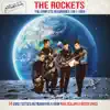 The Rockets the Complete Recordings 1961-1964 (14 Early Sixties Instrumentals from New Zealand & Outer Space) album lyrics, reviews, download