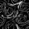 Roses - Single album lyrics, reviews, download