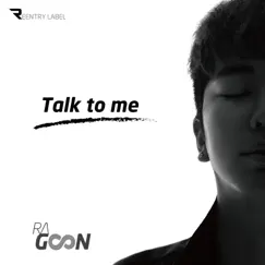 Talk to me (feat. 이미쉘) - Single by Ragoon album reviews, ratings, credits