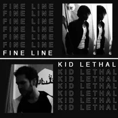 Fine Line - Single by Kid Lethal album reviews, ratings, credits