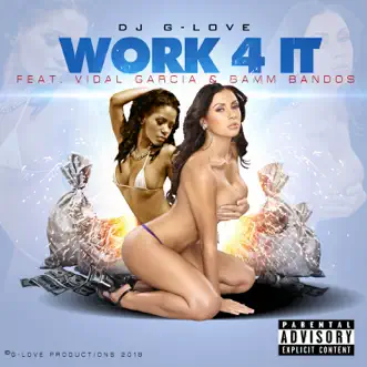 Work 4 It (feat. Vidal Garcia & Bamm Bandos) - Single by DJ G-Love album download