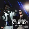 Stupid (feat. Bucktales) - Single album lyrics, reviews, download