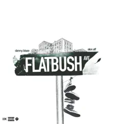 Flatbush Ave (feat. Alex Aff) - Single by YaBoyDannyBlaze album reviews, ratings, credits