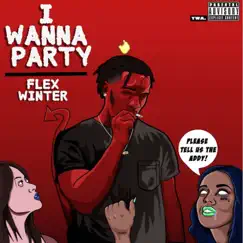 I Wanna Party - Single by Flex Winter album reviews, ratings, credits