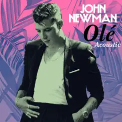 Olé (Acoustic) - Single by John Newman album reviews, ratings, credits