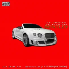 Bentley (feat. Lil White) Song Lyrics