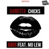 Gangsta Chicks (feat. Mo Lew) - Single album lyrics, reviews, download