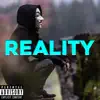 Reality - EP album lyrics, reviews, download