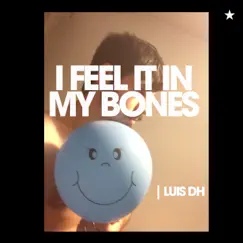 I Feel It in My Bones (12'' Mix) Song Lyrics