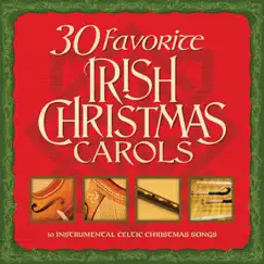 30 Favorite Irish Christmas Carols: 30 Instrumental Celtic Christmas Songs by Various Artists album reviews, ratings, credits