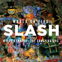 World On Fire (feat. Myles Kennedy & The Conspirators) by Slash album reviews, ratings, credits
