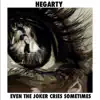 Even the Joker Cries Sometimes - Single album lyrics, reviews, download