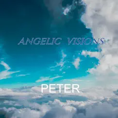 Angelic Visions - Single by Peter album reviews, ratings, credits