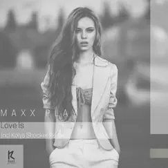 Love Is - Single by Maxx Play album reviews, ratings, credits