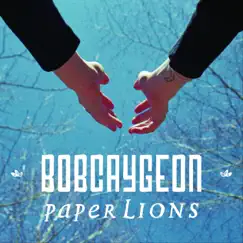 Bobcaygeon (Acoustic) - Single by Paper Lions album reviews, ratings, credits
