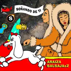 Sonando de Ti - Single by Araiza Salsajazz album reviews, ratings, credits