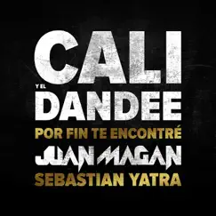Por Fin Te Encontré (feat. Sebastián Yatra) - Single by Cali y El Dandee & Juan Magán album reviews, ratings, credits