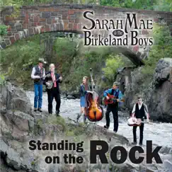 Standing on the Rock by Sarah Mae & the Birkeland Boys album reviews, ratings, credits